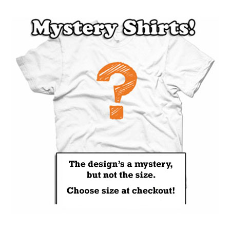 The Famous $5.99 Mystery Shirt Sale - No matter the shirt, it will look great on you!