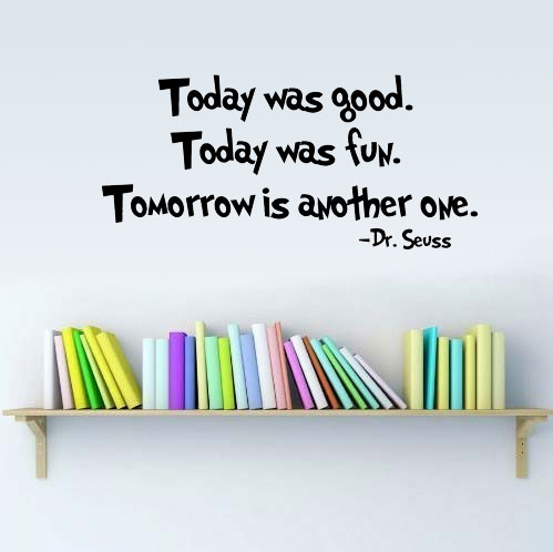Dr. Seuss - Today Was Good - Wall Art Decal